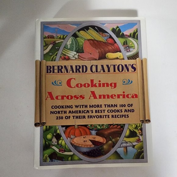 Cooking Across America Bernard Clayton 1993 Hardcover Cookbook - Picture 1 of 6